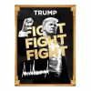 Trump Fight Fight Fight Poster 2025
