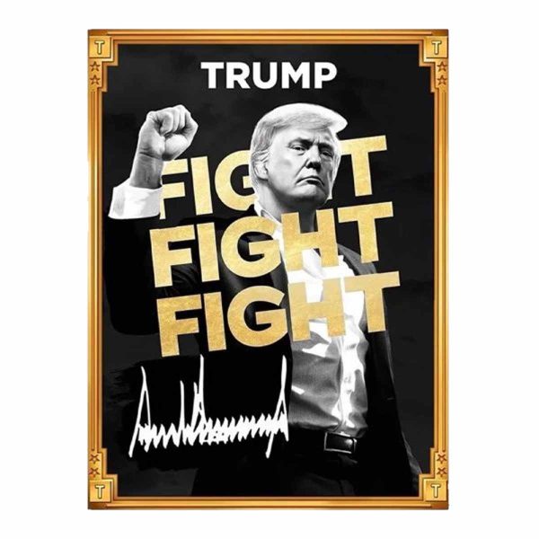 Trump Fight Fight Fight Poster 2025