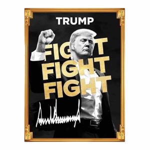 Trump Fight Fight Fight Poster 2025