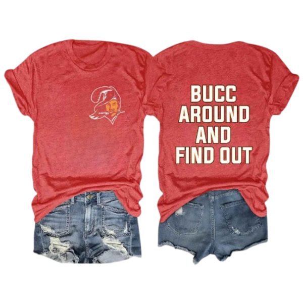 Bucc Around And Find Out T Shirt