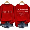 Charlie Kirk Freedom Two Sided SweatShirt