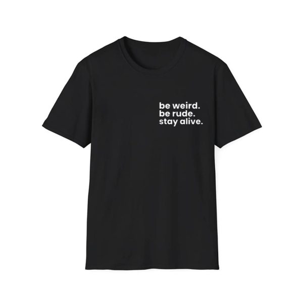 Crime Junkie Be Weird Be Rude Stay Alive Shirt