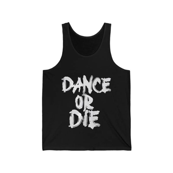 Dance Or Die Shirt