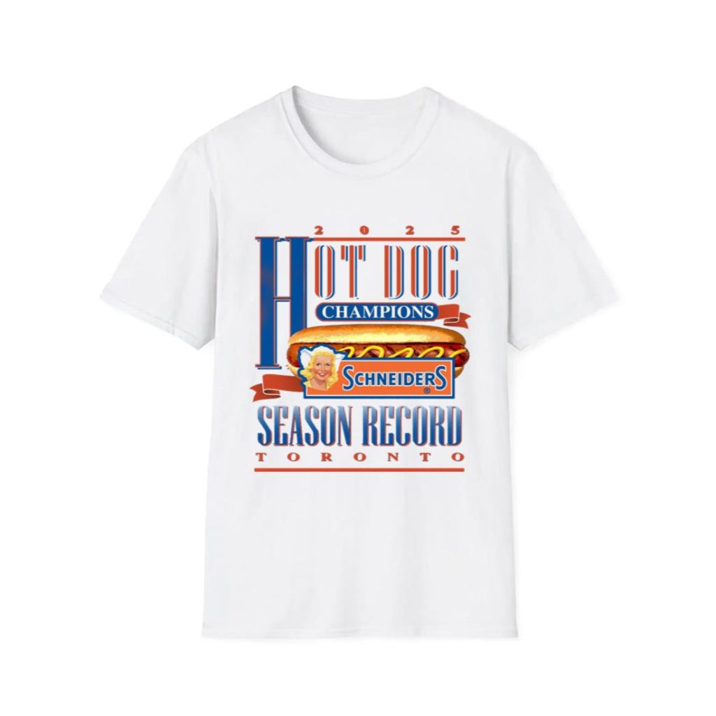 Hot Dog Champions Schneideps Season Record Toronto 2025 Shirt