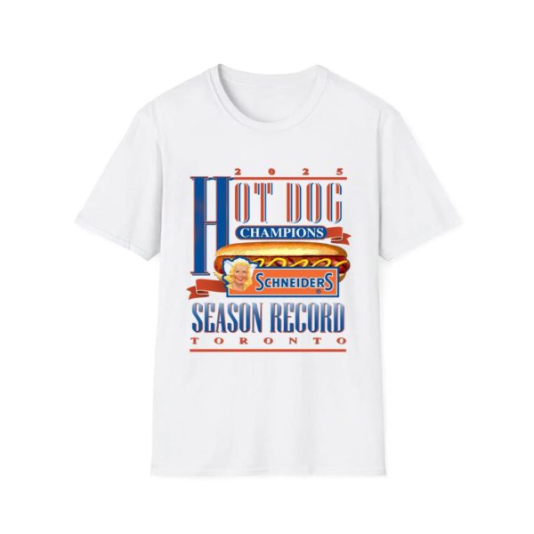 Hot Dog Champions Schneideps Season Record Toronto 2025 Shirt
