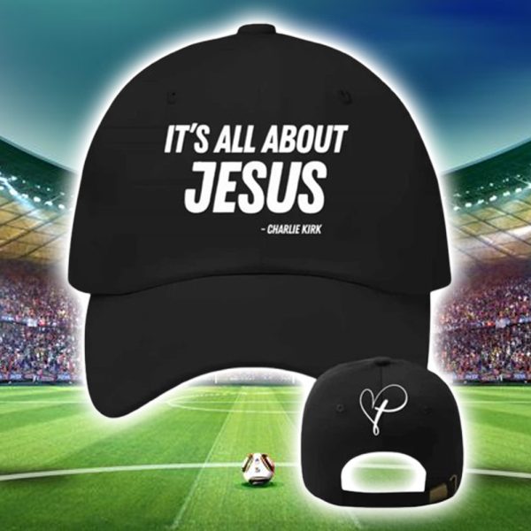 It's All About Jesus Charlie Kirk Hat