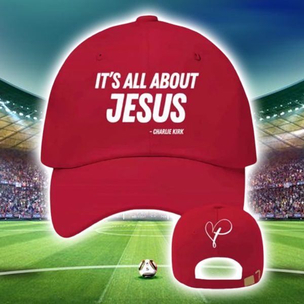 It's All About Jesus Charlie Kirk Hat