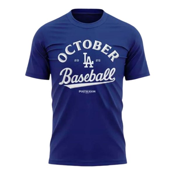 Los Angeles Dodgers Be Here For October 2 sided T Shirt