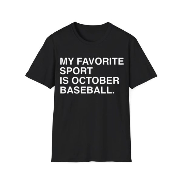 My Favorite Sport Is October Baseball Shirt