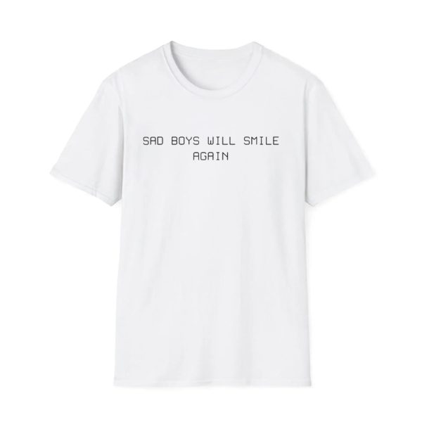 Say Boys Will Smile Again Shirt