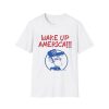 Wake Up America Earl Pitts Shirt