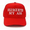 Build Back Better My Ass Hat