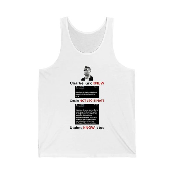 Charlie Kirk New Cox Is Not Legitimate Utahns Know It Too Shirt