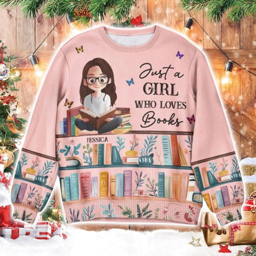 Custom Just A Girl Who Loves Books Ugly Sweater