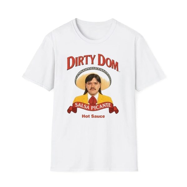 Dirty Dom Tapatio Shirt