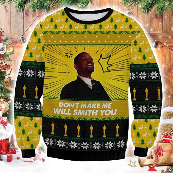 Don't Make Me Will Smith You Ugly Christmas Sweater