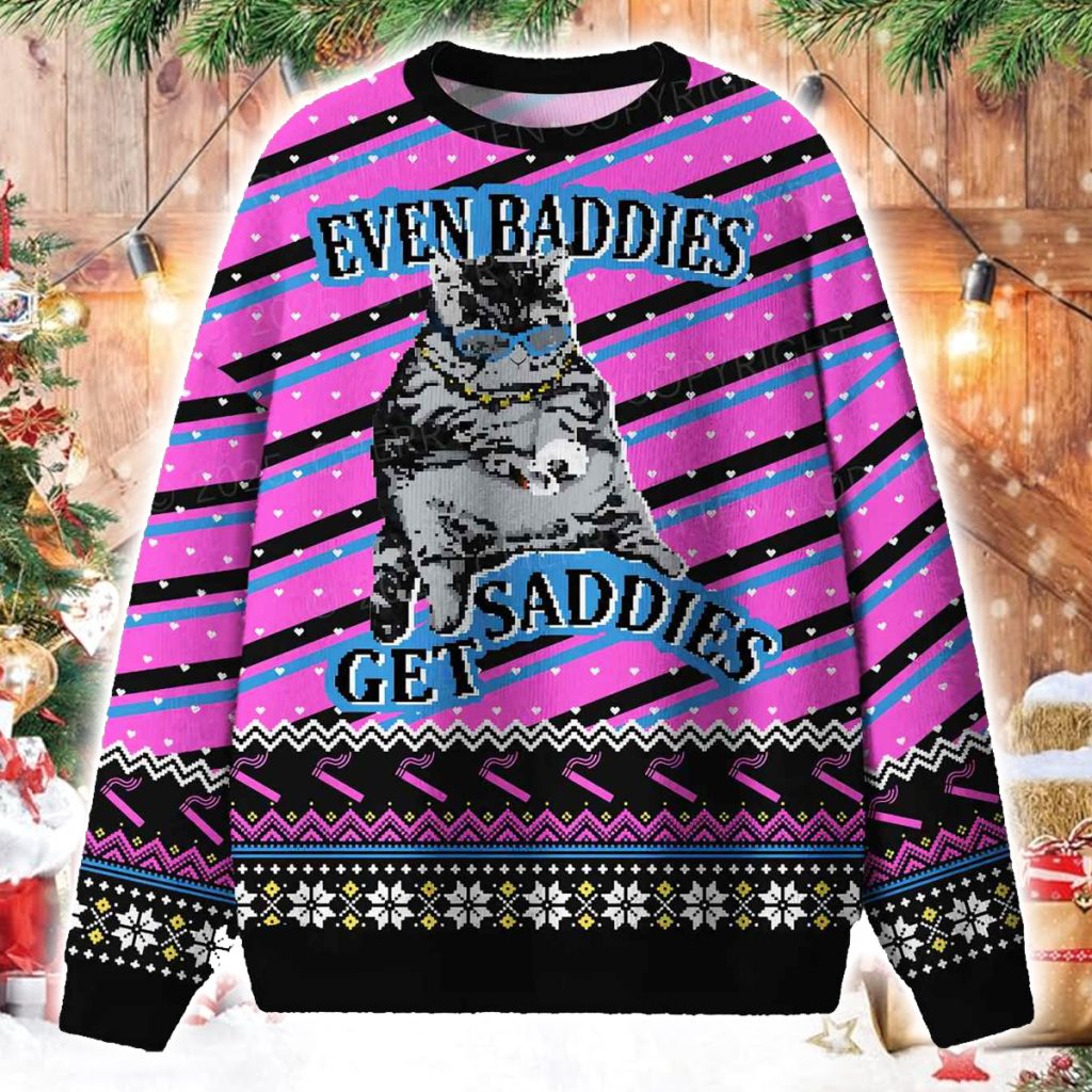 Even Baddies Get Saddies Ugly Christmas Sweater
