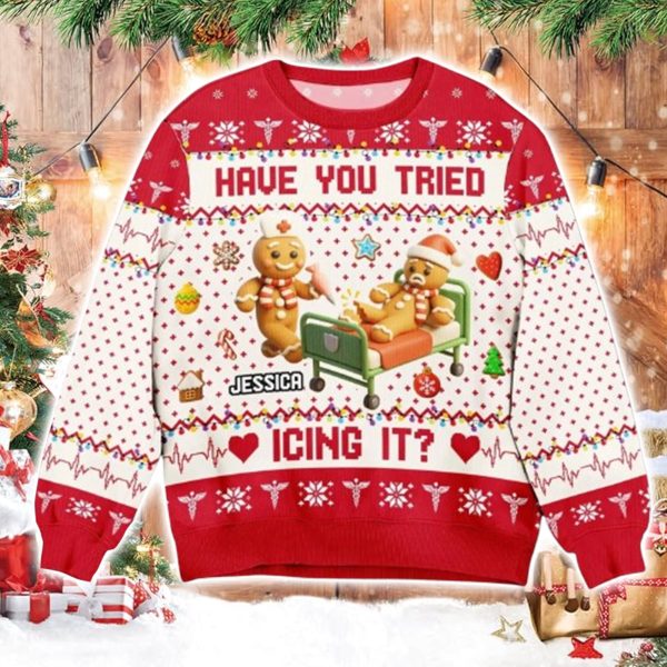 Funny Nurse Have You Tried Icing It Ugly Christmas Sweater 1