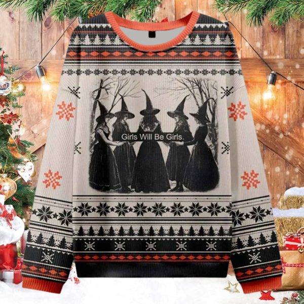 Girls Will Be Girls Witch Ugly Christmas Sweater