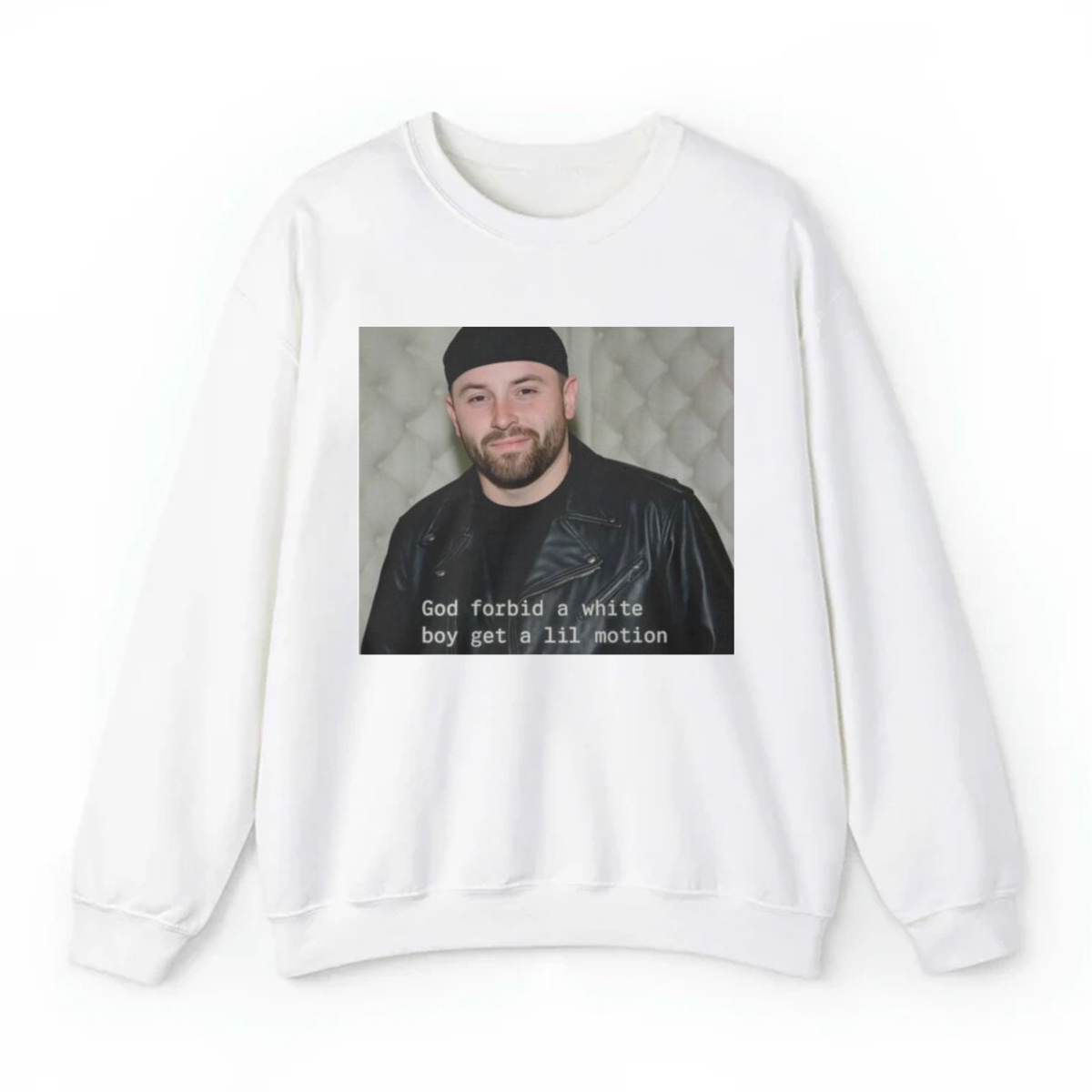 God Forbid A White Boy Get A Lil Motion Shirt