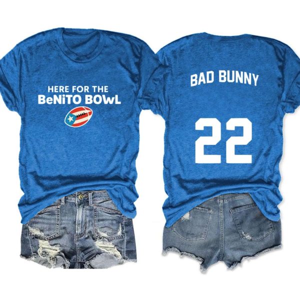 Here For The Benito Bowl Bad Bunny 22 T Shirt