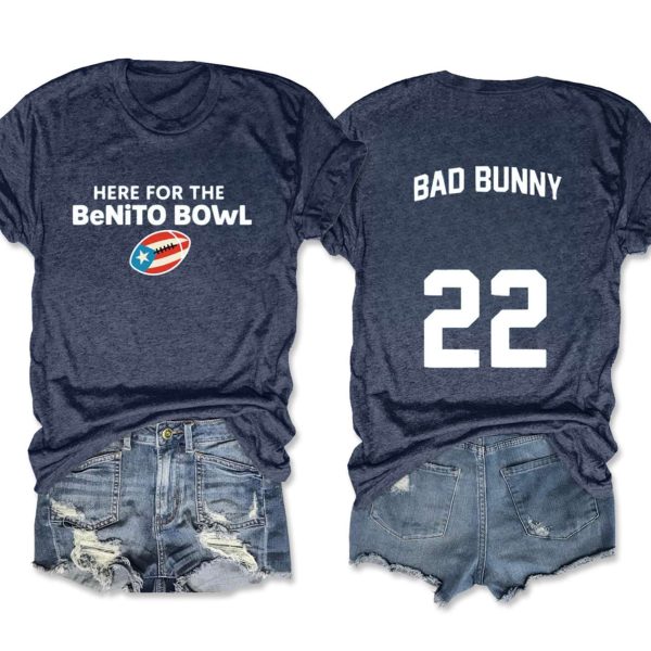 Here For The Benito Bowl Bad Bunny 22 T Shirt
