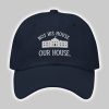 Hillary Clinton Not His House Our House Hat