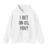 I Bet On Us You Shirt