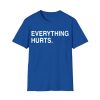 Justin Turner Everything Hurts Shirt