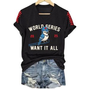 V Neck Retro Toronto Baseball World Series 2025 Want It All Print T Shirt 1