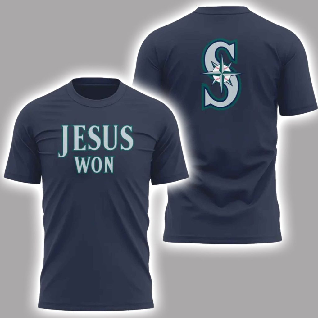 Mariners Jesus Won T Shirt Mariners Jesus Won T Shirt