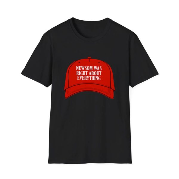 Newsom Was Right About Everything Shirt