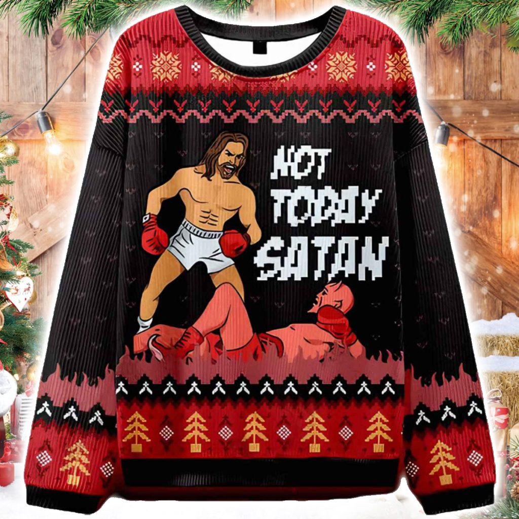 Not today satan Ugly Christmas Sweater Not today satan Ugly Christmas Sweater