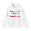 Perverted Italians For Mamdani Shirt