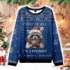 Raccoon First Of All Im A Delight Christmas Ugly Sweater
