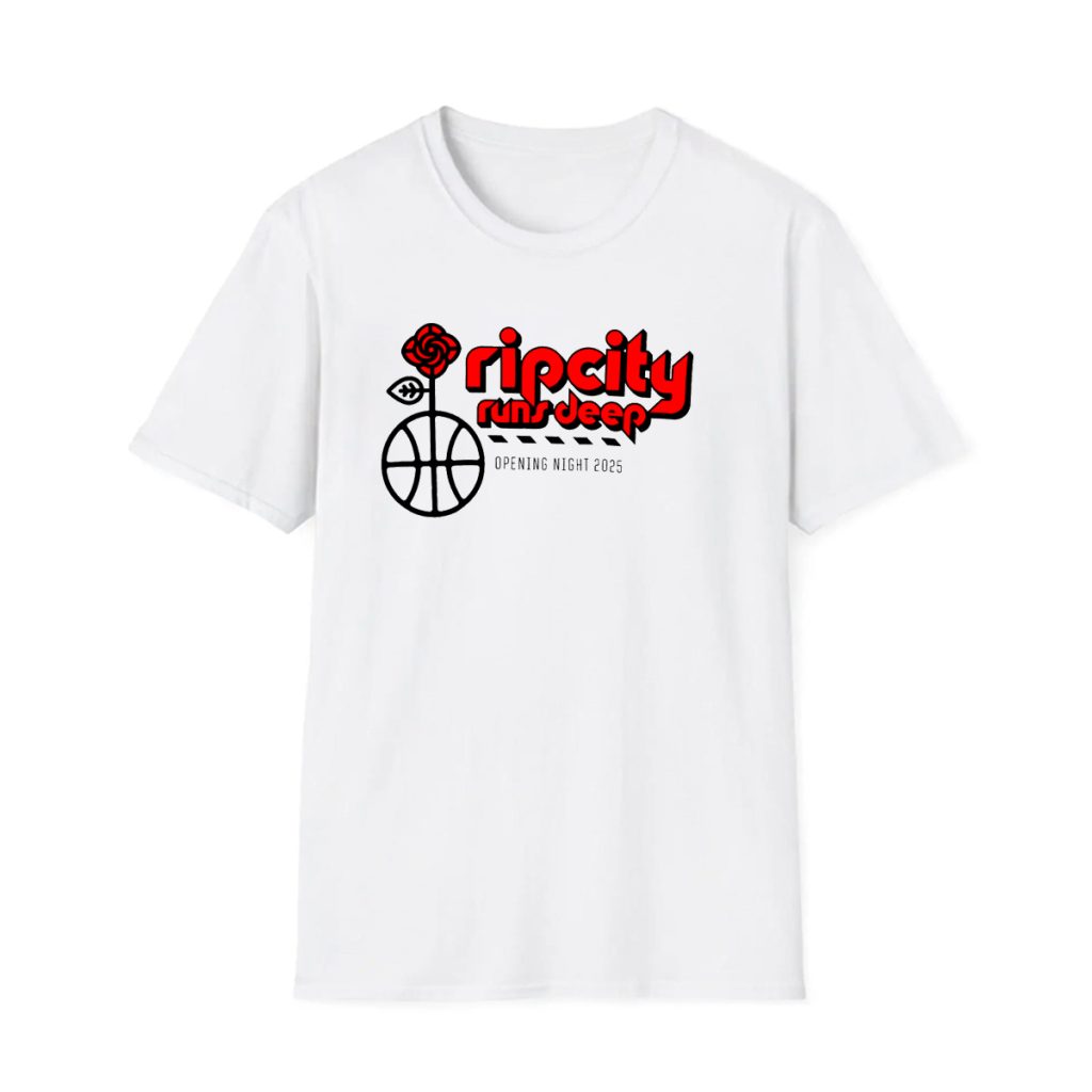 Rip City Runs Deep Opening Night 2025 Shirt Rip City Runs Deep Opening Night 2025 Shirt
