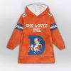 She Loves The 10 broncos Football Unisex Blanket Hoodie