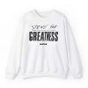 Strive for Greatness Shirt