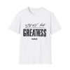 Strive for Greatness Shirt