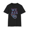 Titans We Ass T Shirt