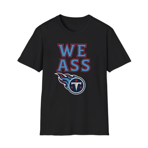 Titans We Ass T Shirt