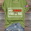 V Neck Retro No Kings Yes On 50 Print T Shirt