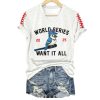 V Neck Retro Toronto Baseball World Series 2025 Want It All Print T Shirt 2