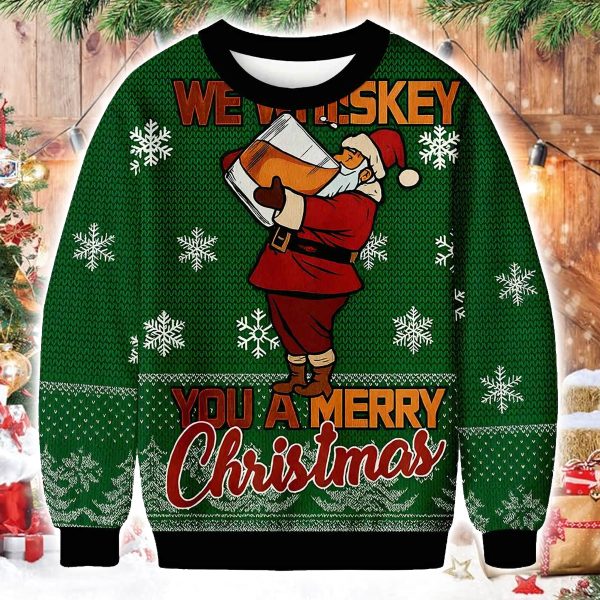 We Whiskey You a Merry Xmas Ugly Christmas Sweater