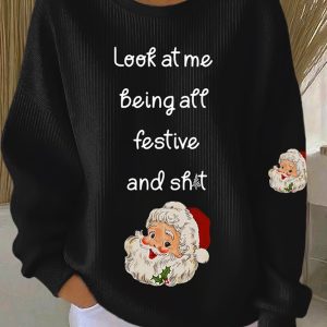 Womens Look At Me Being All Festive Print Casual Sweatshirt 1