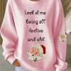 Womens Look At Me Being All Festive Print Casual Sweatshirt 2