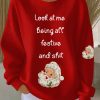 Womens Look At Me Being All Festive Print Casual Sweatshirt 3