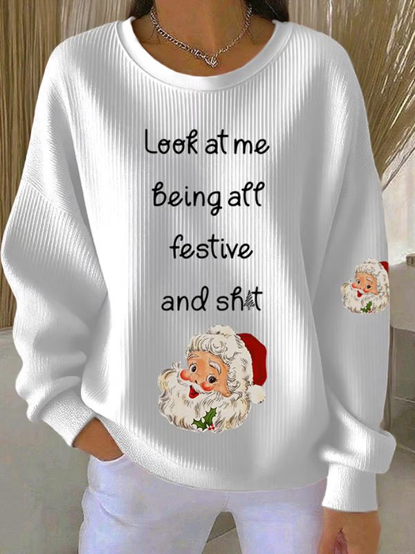 Womens Look At Me Being All Festive Print Casual Sweatshirt