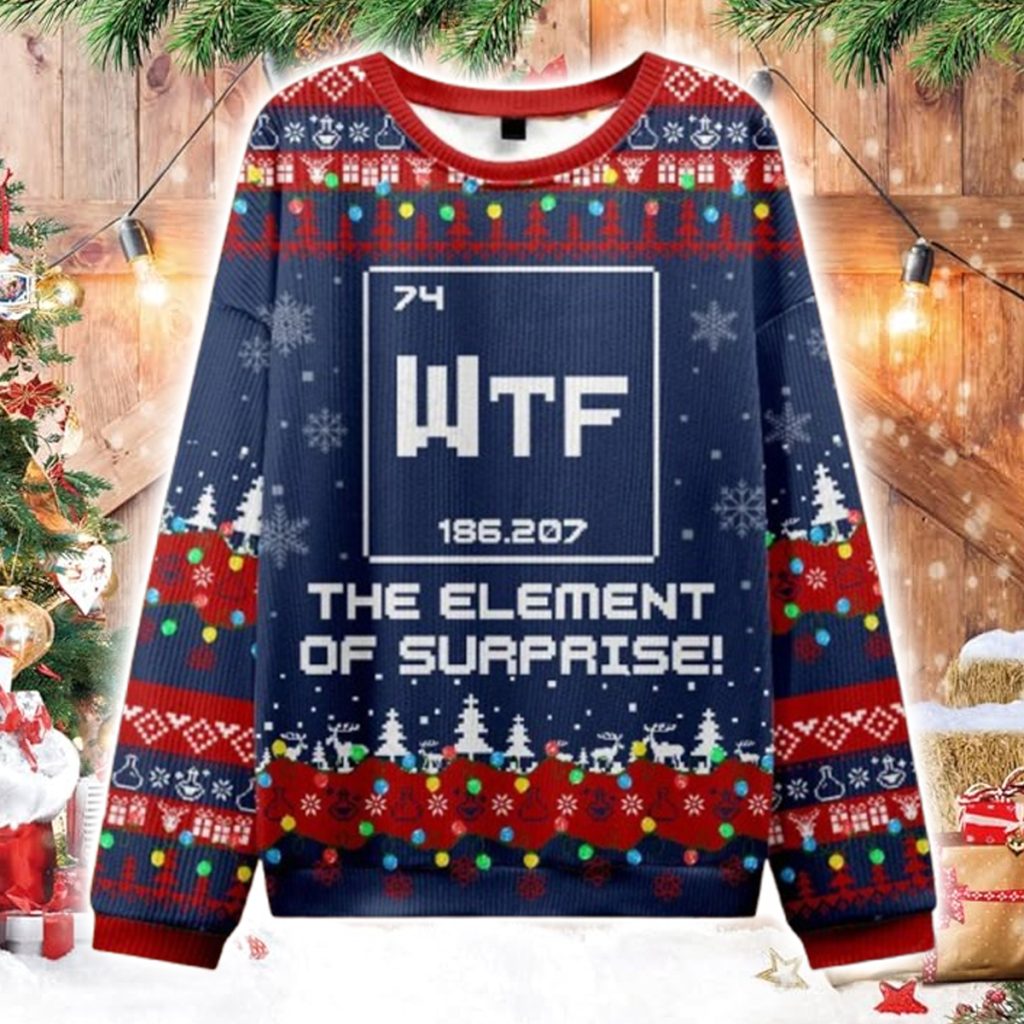 Wtf The Element of Surprise Funny Science Ugly Christmas Sweater
