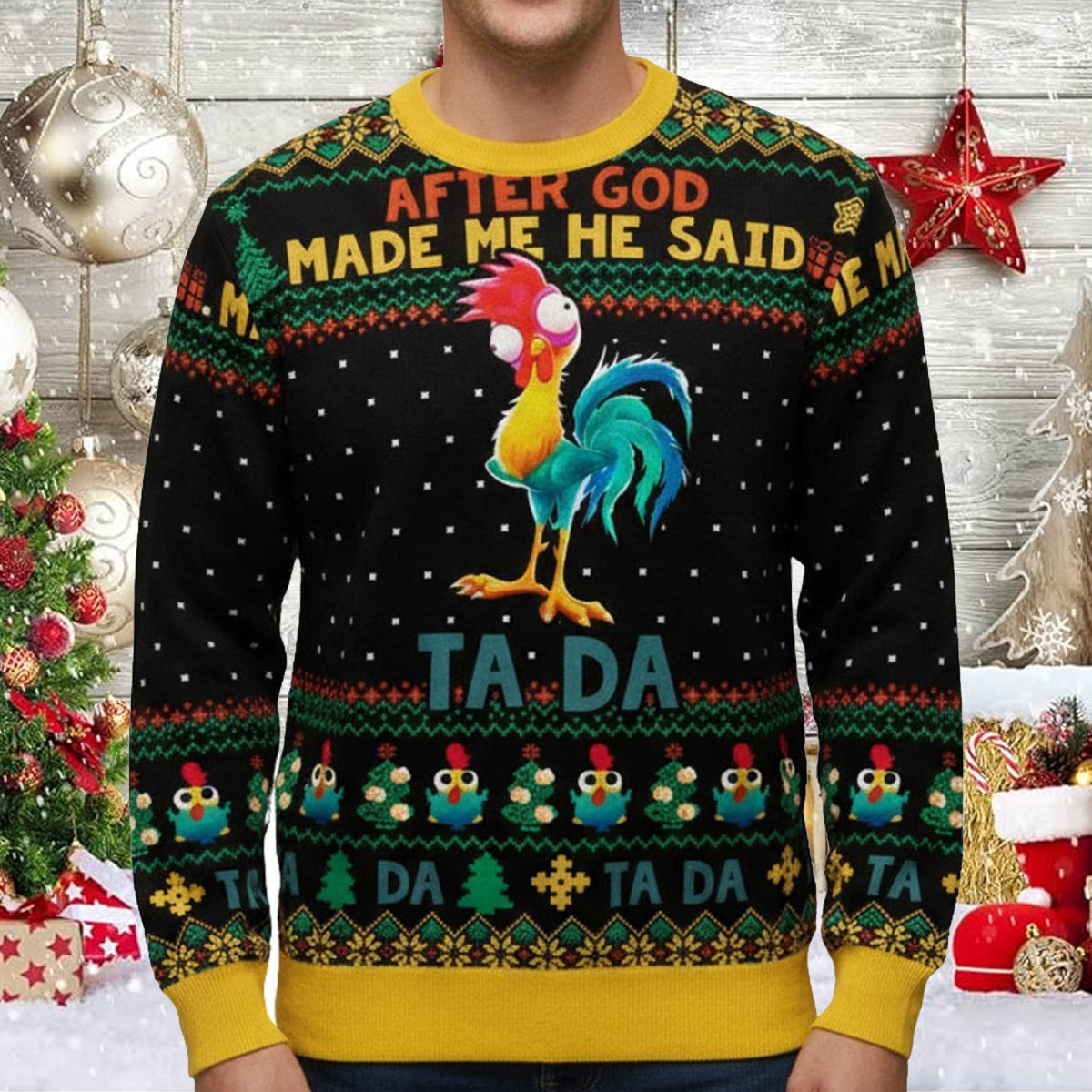 After God Make Me He Said Ta Da Ugly Sweater
